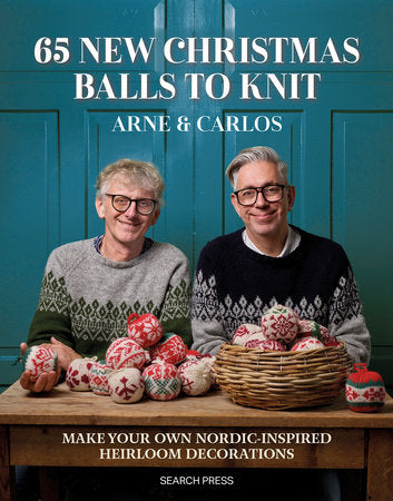 Arne & Carlos | 65 New Christmas Balls to Knit