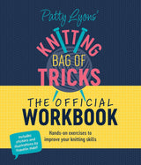 Patty Lyons' Knitting Bag of Tricks 'The Official Workbook'